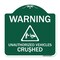 Signmission Warning Unauthorized Vehicles Crushed W/ Graphic, Green & White Alum Sign, 18" x 18", GW-1818-22709 A-DES-GW-1818-22709 - alternate 1